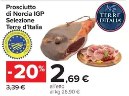 Carrefour Prosciutto di Norcia IGP Selezione Terre d'Italia offerta