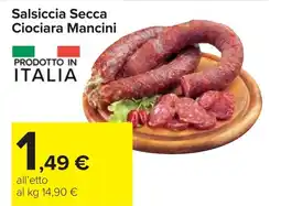 Carrefour Salsiccia Secca Ciociara Mancini offerta