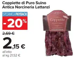Carrefour Coppiette di Puro Suino Antica Norcineria Lattanzi offerta