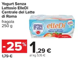 Carrefour Yogurt Senza Lattosio ElleDi Centrale del Latte di Roma offerta