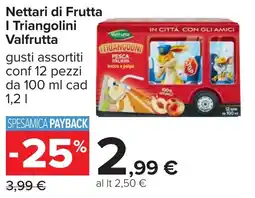 Carrefour Nettari di Frutta I Triangolini Valfrutta offerta