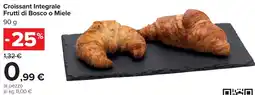 Carrefour Croissant Integrale Frutti di Bosco o Miele offerta