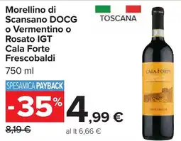 Carrefour Morellino di Scansano DOCG o Vermentino o Rosato IGT Cala Forte Frescobaldi offerta