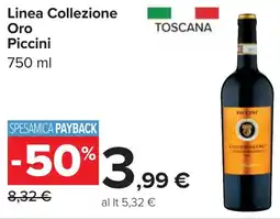 Carrefour Linea Collezione Oro Piccini offerta