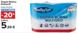 Carrefour Doppia Bobina Bulkysoft offerta