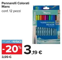 Carrefour Pennarelli Colorati Mans offerta