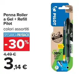 Carrefour Penna Roller a Gel + Refill Pilot offerta