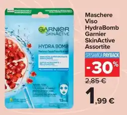 Carrefour Maschere Viso HydraBomb Garnier SkinActive Assortite offerta