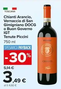 Carrefour Chianti Arancio, Vernaccia di San Gimigniano DOCG o Buon Governo IGT Tenute Piccini offerta