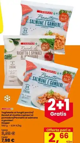 Interspar Tagliatelle ai funghi porcini/Ravioli di ricotta e spinaci al pomodoro/Pennette al salmone e gamberi Despar offerta