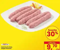 Interspar Salsiccia di vitello Despar Premium offerta