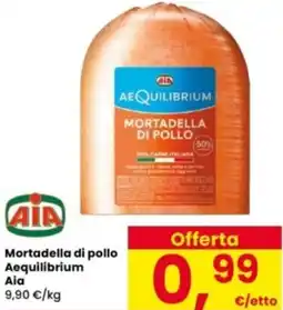 Interspar Mortadella di pollo Aequilibrium Aia offerta