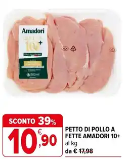 Iperal Petto di pollo a fette AMADORI 10+ offerta