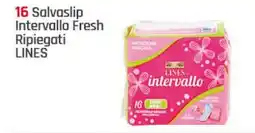 Supermercati Dok 16 Salvaslip Intervallo Fresh Ripiegati LINES offerta