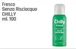 Supermercati Dok Fresco Senza Risciacquo CHILLY offerta