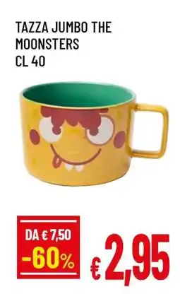 Famila TAZZA JUMBO THE MOONSTERS CL 40 offerta