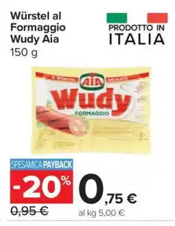 Carrefour Würstel al Formaggio Wudy Aia offerta