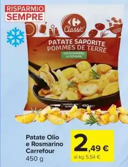 Carrefour Patate Olio e Rosmarino Carrefour offerta