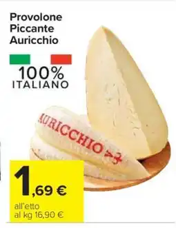 Carrefour Provolone Piccante Auricchio offerta