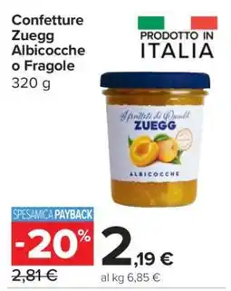 Carrefour Confetture Zuegg Albicocche o Fragole offerta