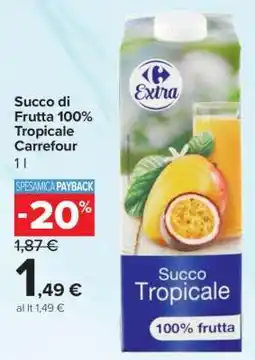 Carrefour Succo di Frutta 100% Tropicale Carrefour offerta