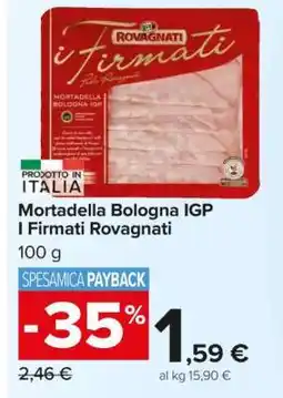 Carrefour Mortadella Bologna IGP I Firmati Rovagnati offerta