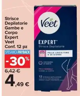 Carrefour Veet Expert Strisce Depilatorie offerta