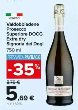Carrefour Valdobbiadene Prosecco Superiore DOCG Extra dry Signoria dei Dogi offerta