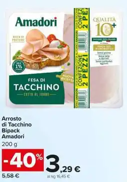 Carrefour Arrosto di Tacchino Bipack Amadori offerta