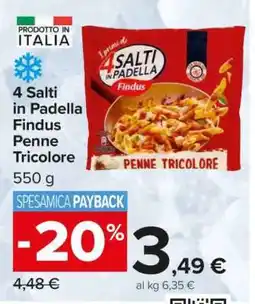 Carrefour 4 Salti in Padella Findus Penne Tricolore offerta