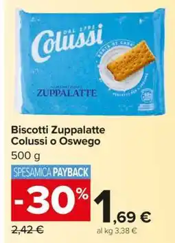 Carrefour Biscotti Zuppalatte Colussi o Oswego offerta