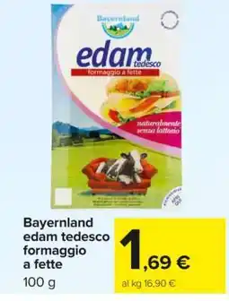 Carrefour Bayernland edam tedesco formaggio a fette offerta
