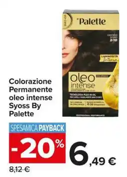 Carrefour Colorazione Permanente oleo intense Syoss By Palette offerta