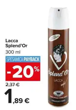 Carrefour Lacca Splend’Or offerta