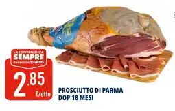 Tigros Prosciutto di parma dop 18 mesi offerta