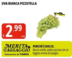 Tigros UVA bianca pizzutella offerta