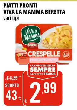Tigros Piatti pronti viva la mamma BERETTA offerta