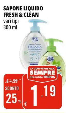 Tigros Sapone liquido FRESH & CLEAN offerta