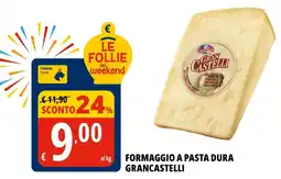 Tigros Formaggio a pasta dura GRANCASTELLI offerta