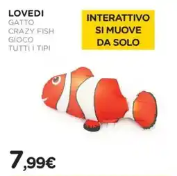 Arcaplanet Lovedi gatto crazy fish gioco tutti i tipi offerta