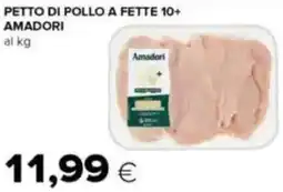 Tigre Petto di pollo a fette 10+ amadori offerta