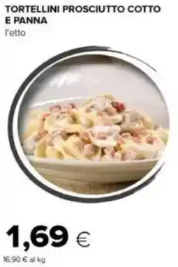 Tigre Tortellini prosciutto cotto e panna offerta