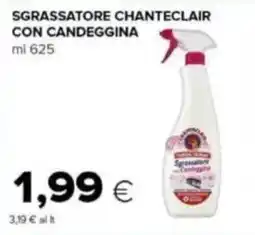 Tigre Sgrassatore chanteclair con candeggina offerta