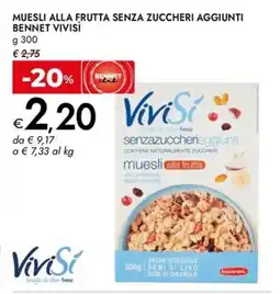 Bennet Muesli alla frutta senza zuccheri aggiunti BENNET VIVISI offerta