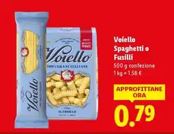 Lidl Voiello Spaghetti o Fusilli offerta