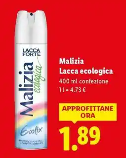Lidl Malizia Lacca ecologica offerta