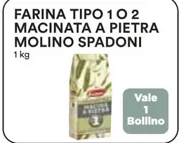 Coop Farina tipo 1 0 2 macinata a pietra molino SPADONI offerta