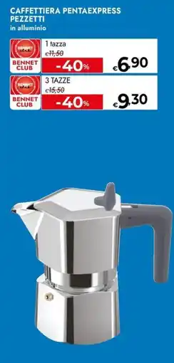 Bennet Caffettiera pentaexpress PEZZETTI offerta