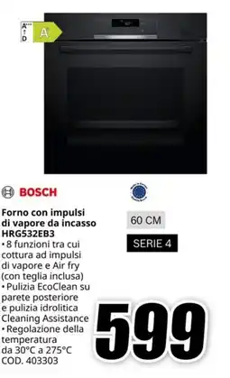 MediaWorld BOSCH Forno con impulsi di vapore da incasso HRG532EB3 offerta