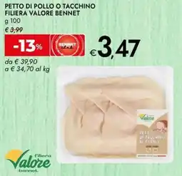 Bennet Petto di pollo o tacchino filiera VALORE BENNET offerta